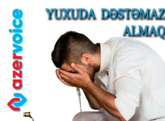 Yuxuda dəstəmaz almaq necə yozulur?